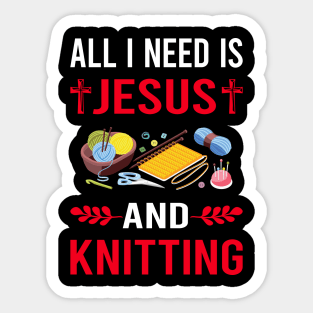 I Need Jesus And Knitting Knit Knitter Sticker